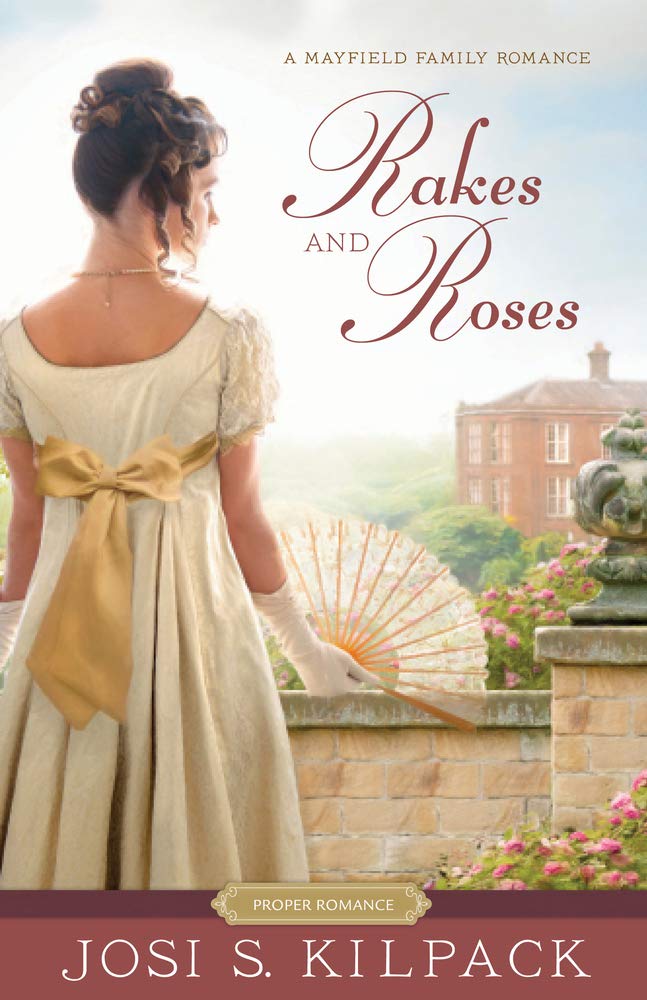 Review & Blog Book Tour: “Rakes and Roses”, by Josi S.&nbsp;Kilpack